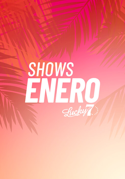 ¡VEN A DISFRUTAR LOS MEJORES SHOWS!