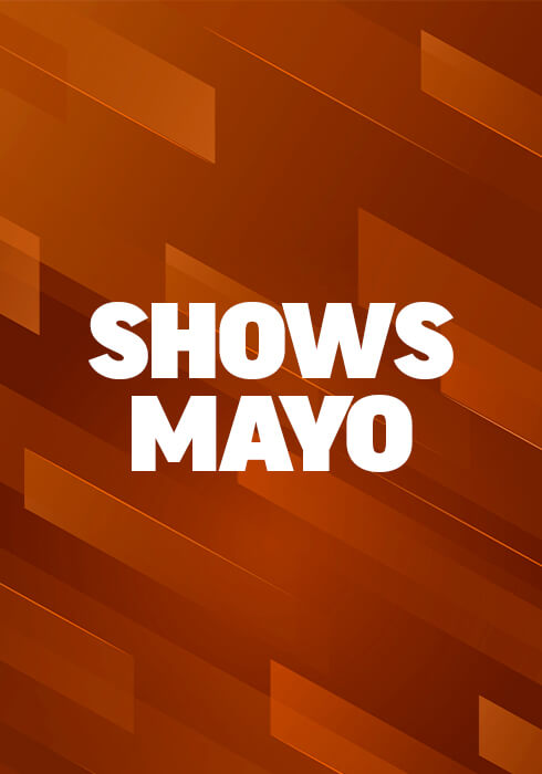 ¡VEN A DISFRUTAR DE LOS MEJORES SHOWS!